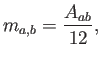 $\displaystyle m_{a,b}=\frac{A_{ab}}{12} ,
$