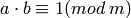 a\cdot b \equiv 1 (mod\; m)