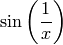 \sin\left(\frac{1}{x}\right)