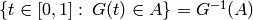 \{t\in[0,1]:\: G(t)\in A\}=G^{-1}(A)