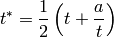 t^{\ast}=\frac{1}{2}\left(t + \frac{a}{t} \right)