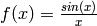 f(x)=\frac{sin(x)}{x}