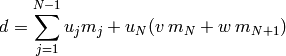 d=\sum_{j=1}^{N-1} u_j m_j+u_N (v\:m_N+w\:m_{N+1})